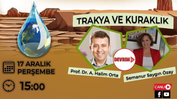 Trakya'da Kuraklığı Konuşacağımız Çorlu Devrim Web Tv Canlı Yayını Bugün (17.12.2020), saat 15:00 